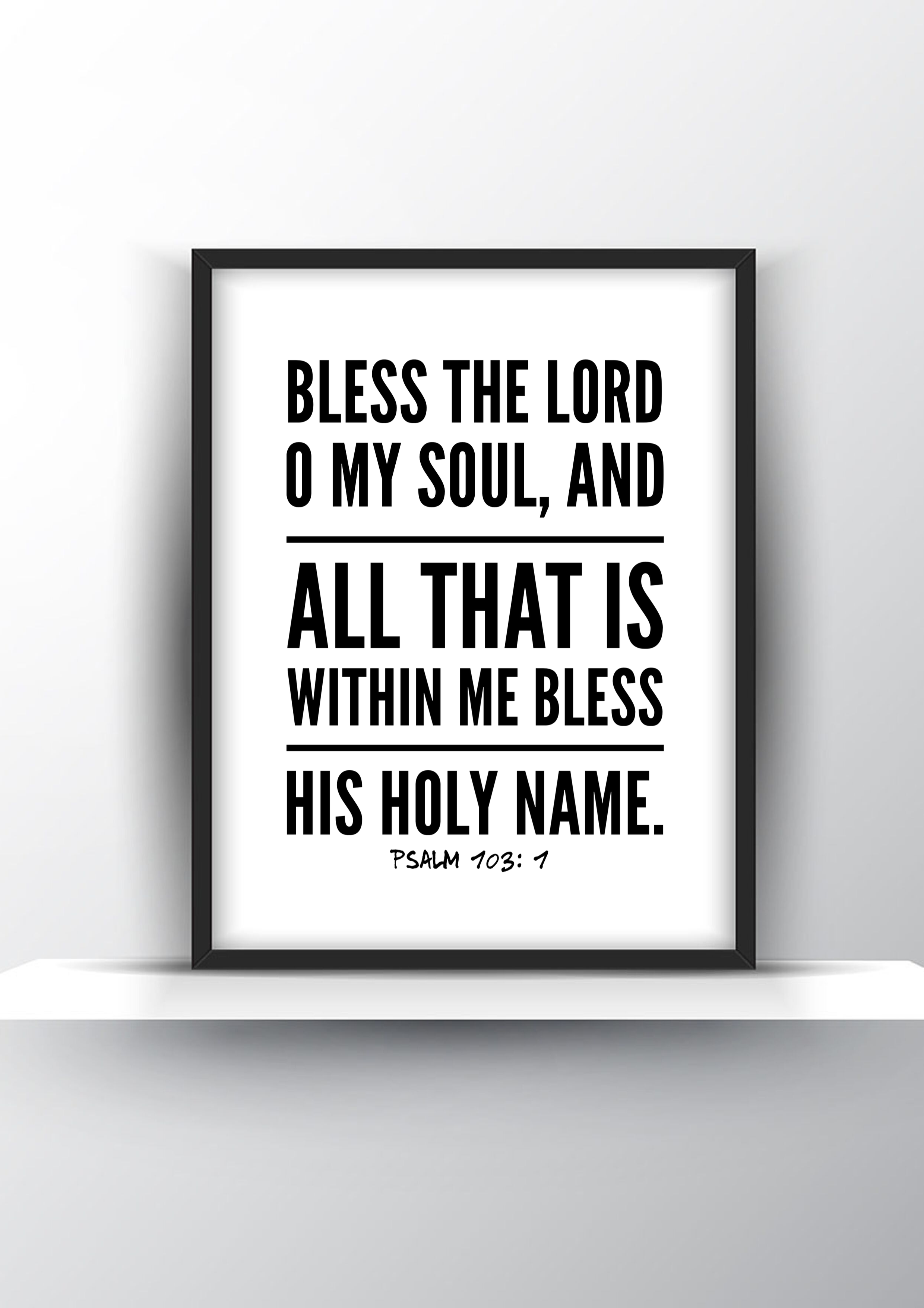 Bless The Lord, O My Soul Psalm 103:1