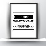 I Code, Whats Your Superpower