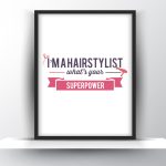Im a Hairstylist, Whats Your Superpower