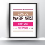 Im a Makeup Artist, Whats Your Superpower