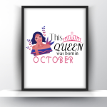 This Queen was born in October Wall Print Art