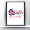 This Queen was born in September Wall Print Art