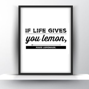 If Life Gives You Lemon, Make Lemonade – Printable Wall Art