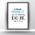 If you can dream it, you can definitely do it