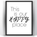 This is our happy place Printable Wall Art