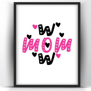 Wow Mom Printable Wall Art