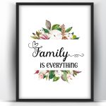 Family is everything - Floral