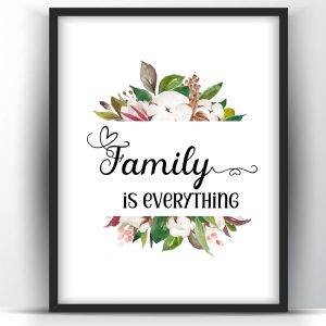Family is everything - Floral