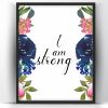 I am Strong- Floral