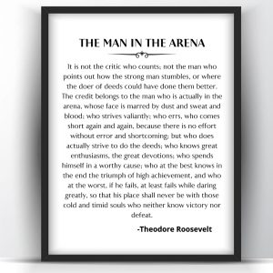 The Man In The Arena by Theodore Roosevelt