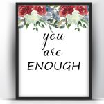 You are Enough- Floral