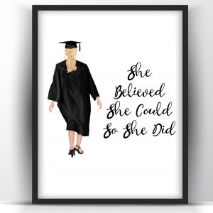 Graduation Gift She Believed She Could So She Did White Woman Printable Wall Art