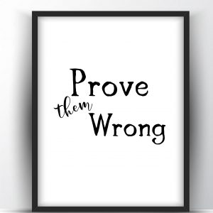 Prove them wrong Printable Wall Art