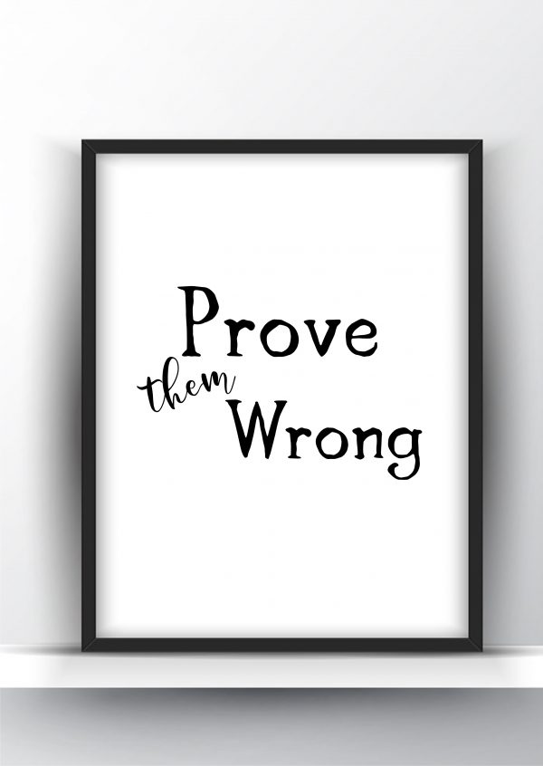 Prove them wrong Printable Wall Art