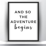 And so the adventure begins printable wall art