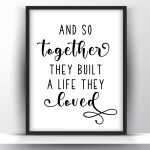 And so together they built a life they loved printable wall art
