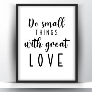 Do small things with great love printable wall art