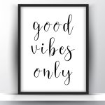 Good vibes only printable wall art