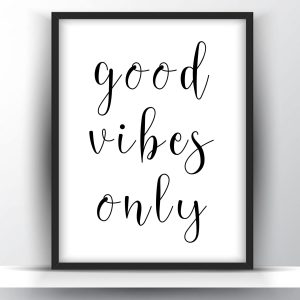 Good vibes only printable wall art