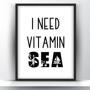 I Need Vitamin Sea Summer Printable Wall Art