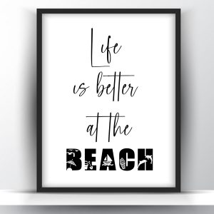 Life Is Better At The Beach Summer Printable Wall Art
