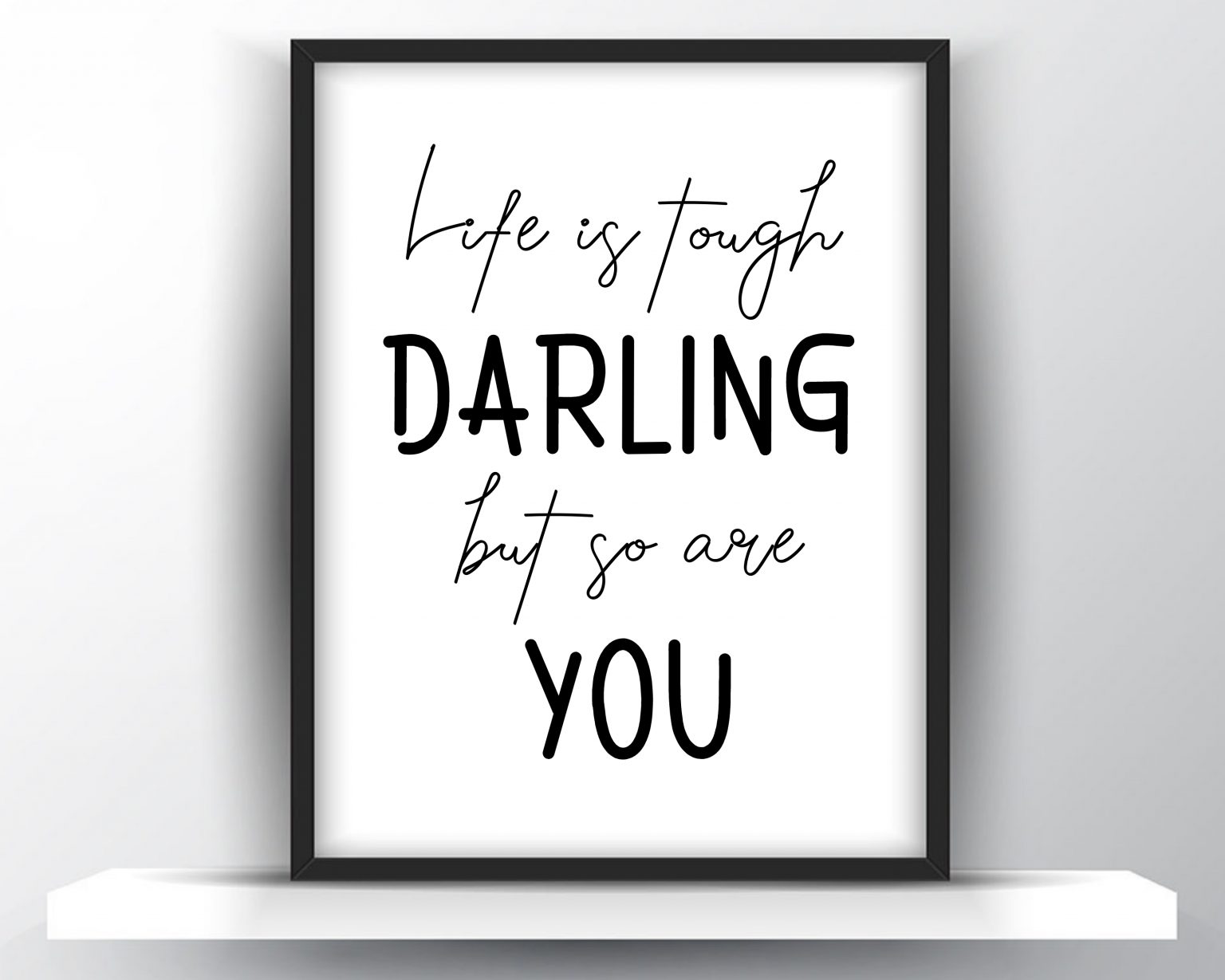 life-is-tough-darling-but-so-are-you-printable-wall-art-shark-printables