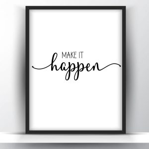 Make it happen printable wall art