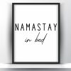 Namastay in bed printable wall art