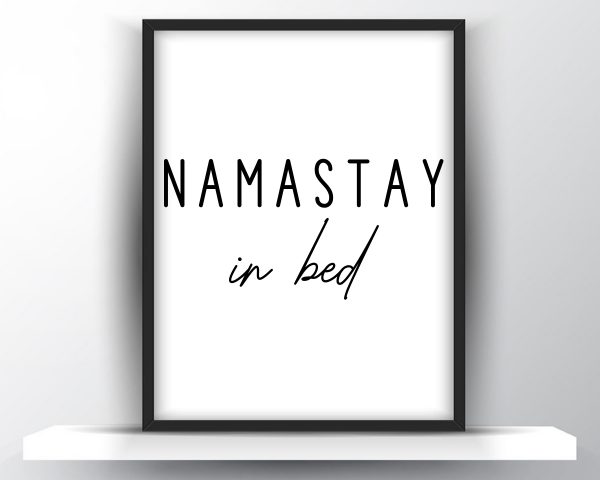 Namastay in bed printable wall art