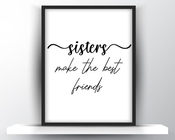 Sisters make the best friends printable wall art