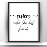 Sisters make the best friends printable wall art