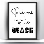 Take me to the beach printable wall art