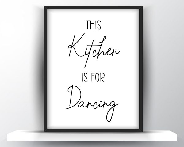 This kitchen is for dancing printable wall art
