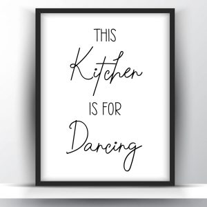 This kitchen is for dancing printable wall art