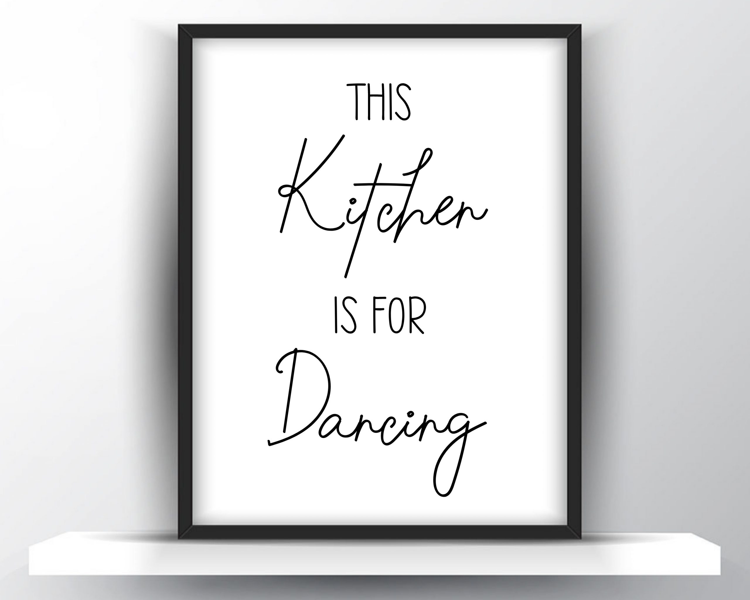 Kitchen Sign,Kitchen Wall Art,This Kitchen Is For Dancing Wall Art,Kitchen This Kitchen Is For Dancing This Kitchen Is For Dancing Print