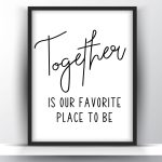 Together is our favorite place to be printable wall art