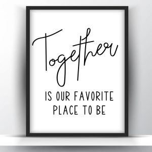 Together is our favorite place to be printable wall art