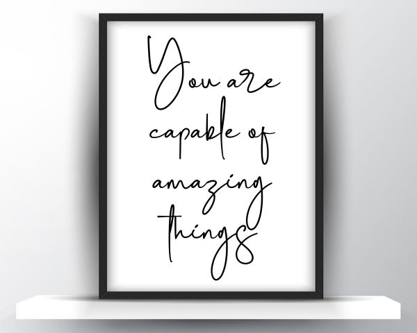 You are capable of amazing things printable wall art