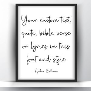 Custom quote printable wall art 3