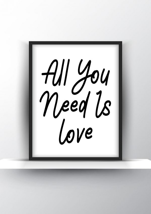 All You Need Is Love Unframed and Framed Wall Art Poster Prints