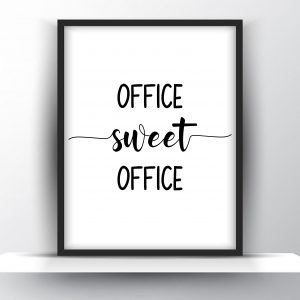 Office Sweet Office Unframed And Framed Wall Art Poster Print