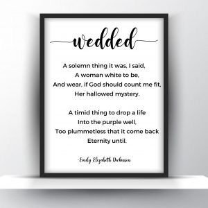 Wedded Poem By Emily Elizabeth Dickinson Unframed And Framed Wall Art Poster Print
