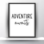 Adventure awaits Unframed and Framed Wall Art Poster Print