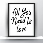 All you need is love Unframed and Framed Wall Art Poster Prints