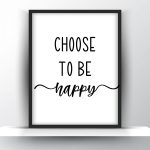Choose to be happy Unframed and Framed Wall Art Poster Print