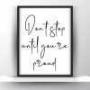 Dont stop until you re proud Unframed and Framed Wall Art Poster Print