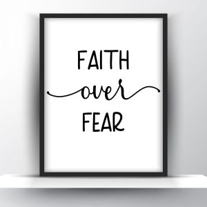 Faith over fear Unframed and Framed Wall Art Poster Print