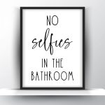 No Selfies in the bathroom Unframed and Framed Wall Art Poster Print