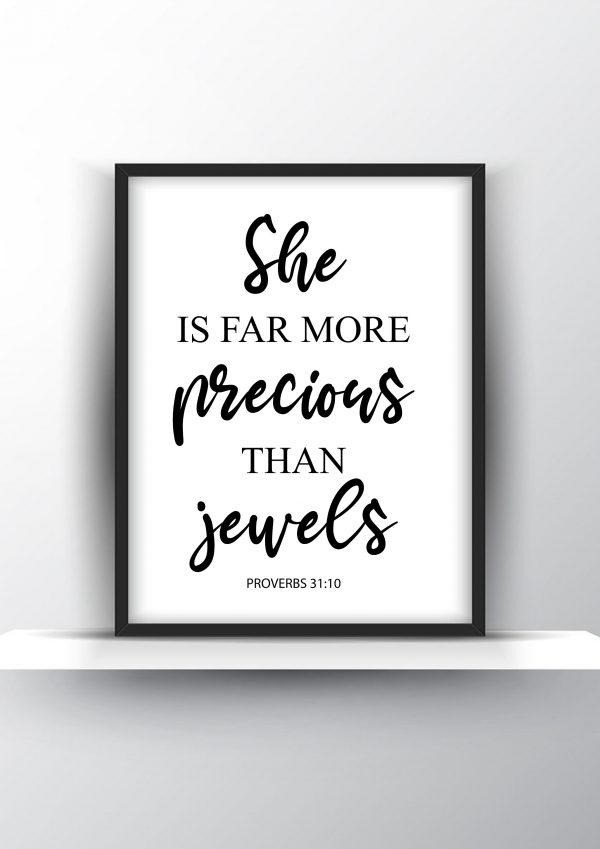 She is far more precious than jewels Proverbs 31 10 Unframed and Framed Wall Art Poster Print