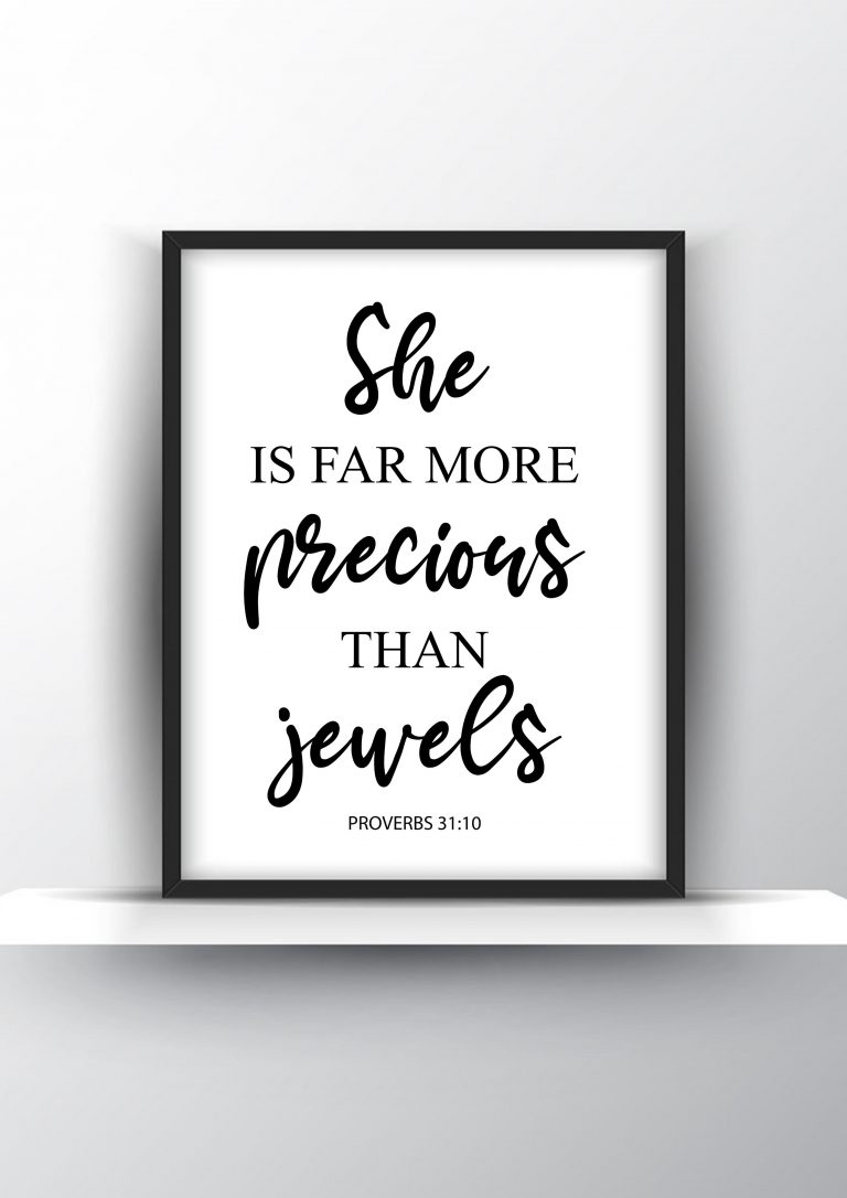 She Is Far More Precious Than Jewels Proverbs 31v10 Unframed And Framed ...